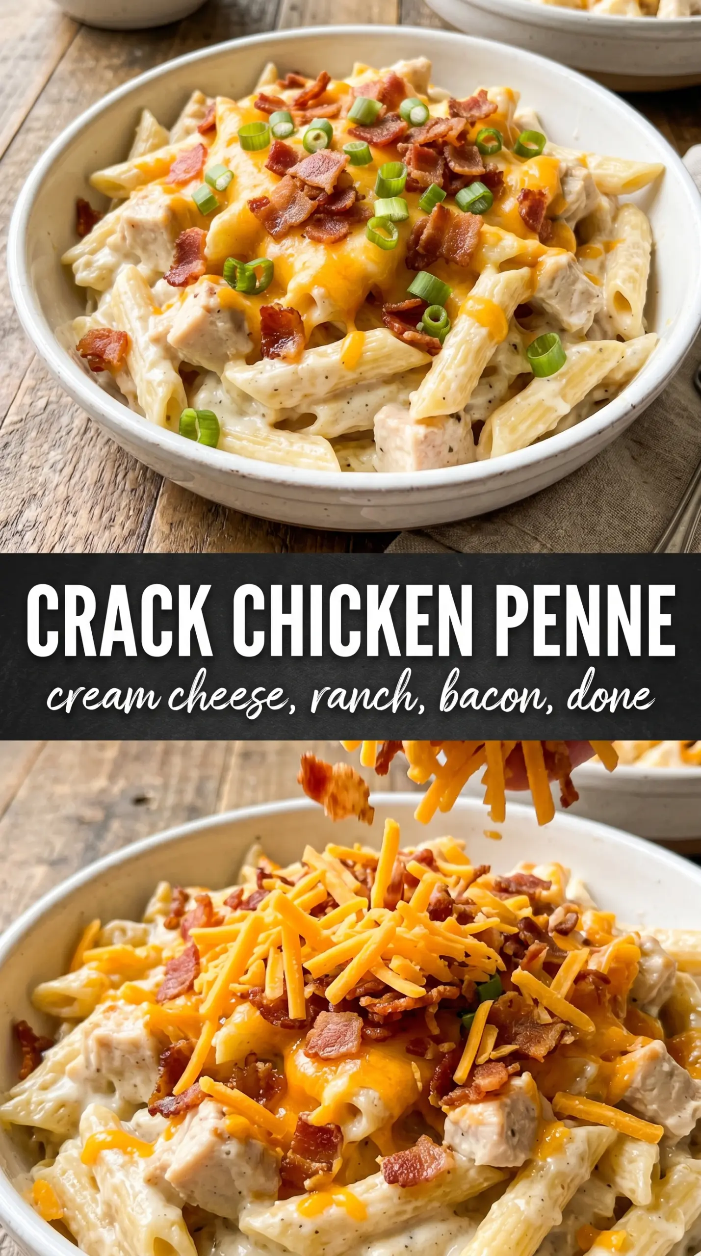 Crack Chicken Penne creamy bacon ranch pasta