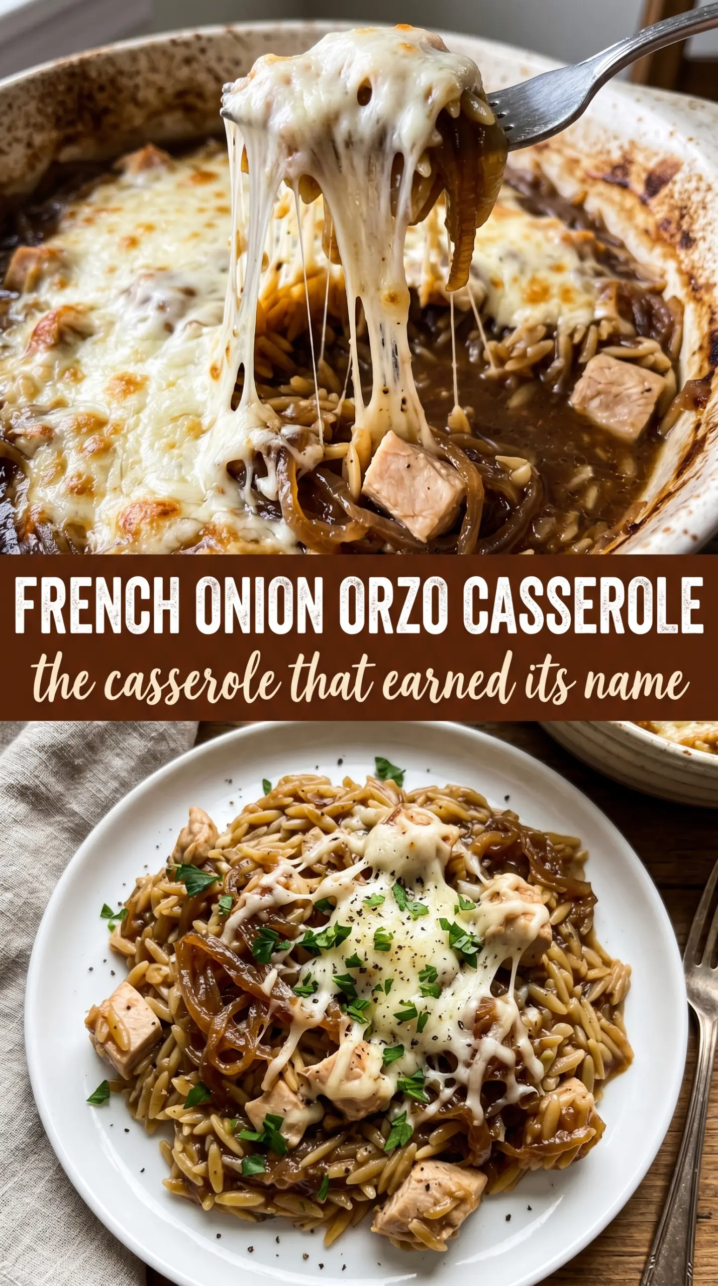 French Onion Chicken Orzo Casserole cheesy bubbling