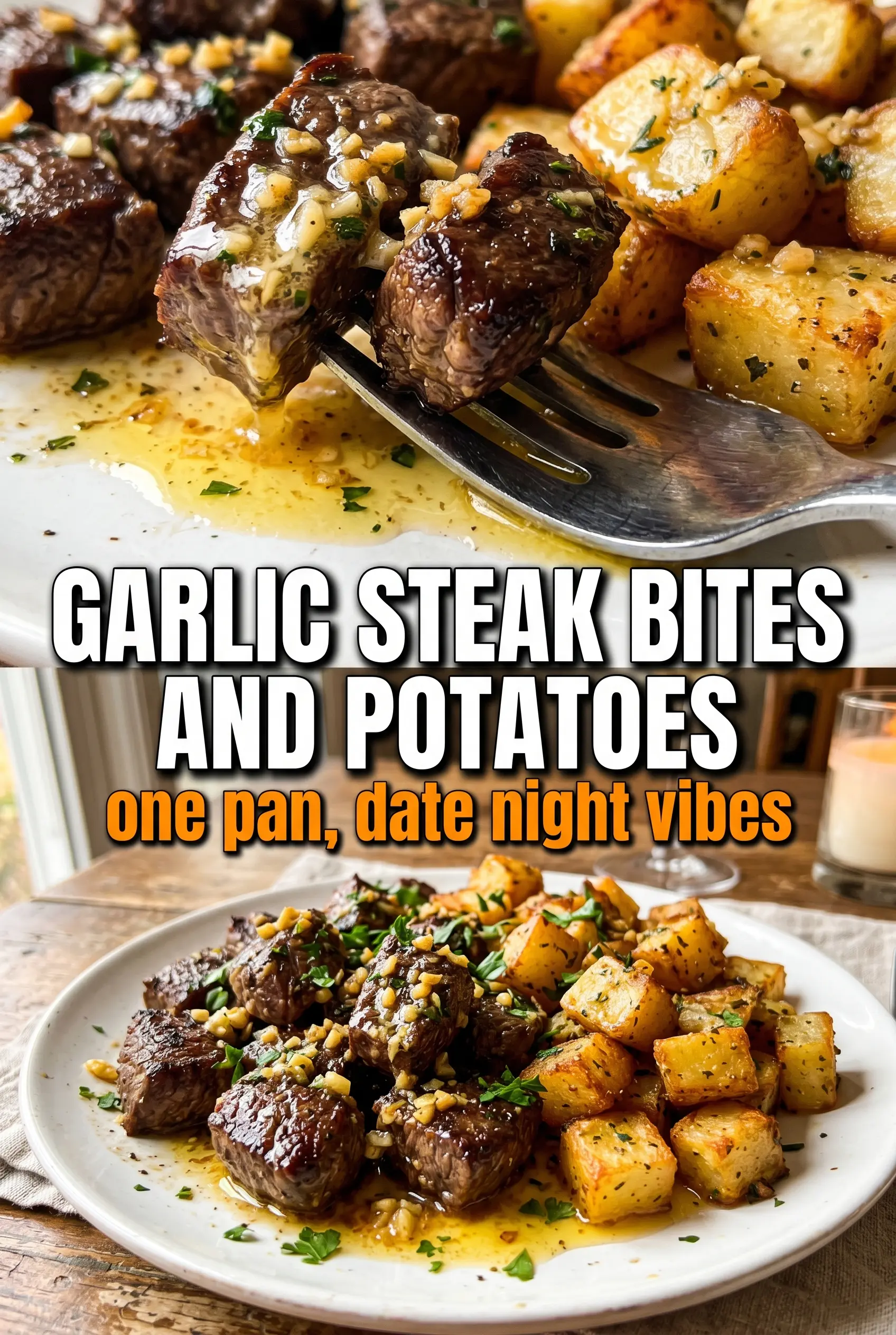 Garlic Steak Bites and Potatoes