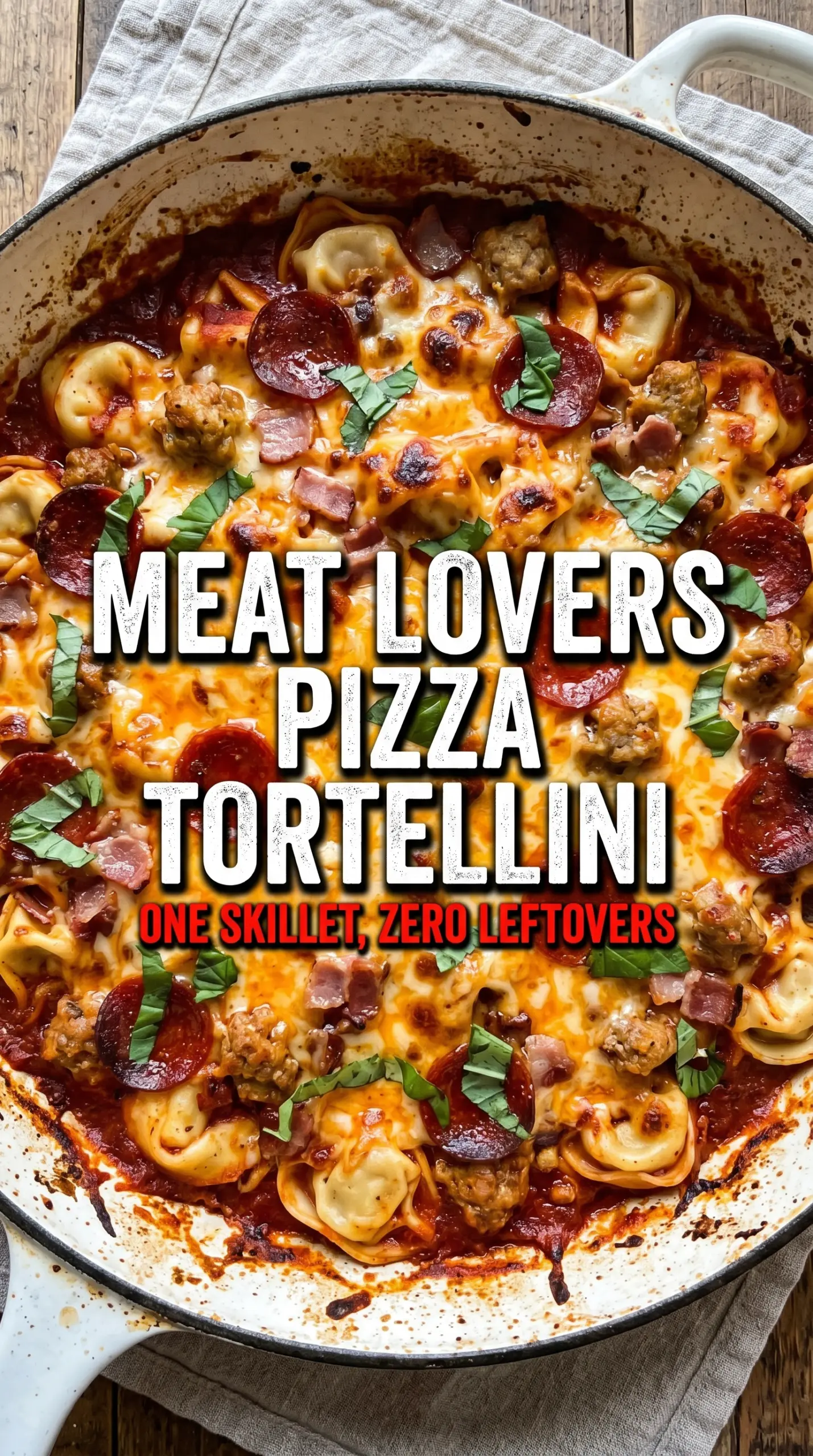 Meat Lovers Pizza Tortellini cheesy skillet pizza pasta